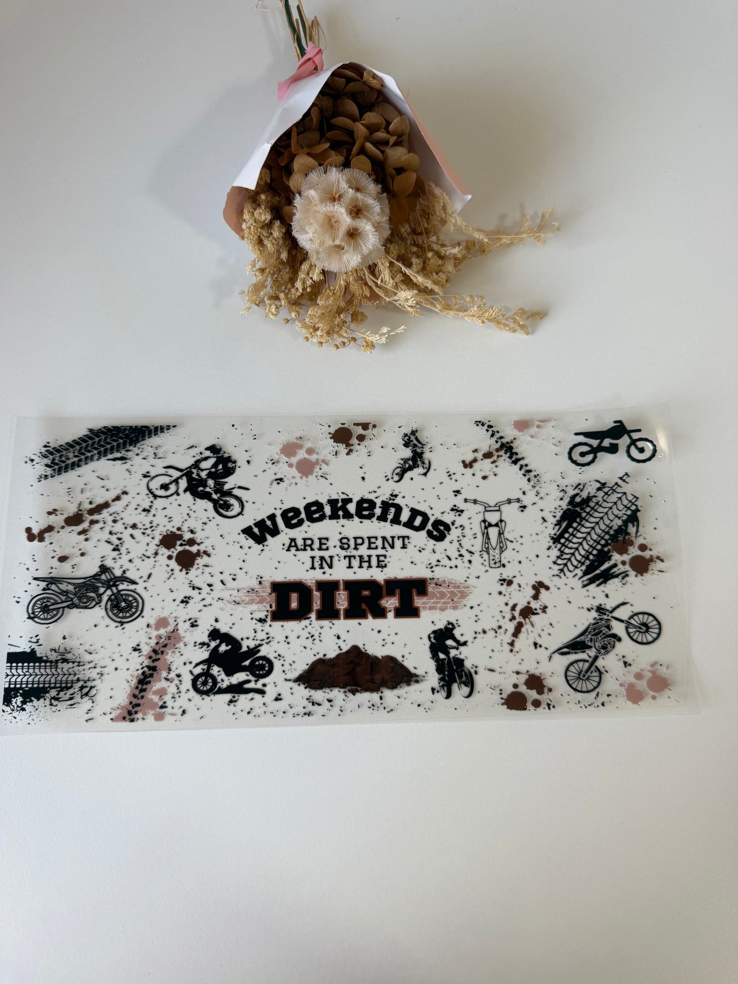 Weekends are spent in the dirt uv dtf wrap