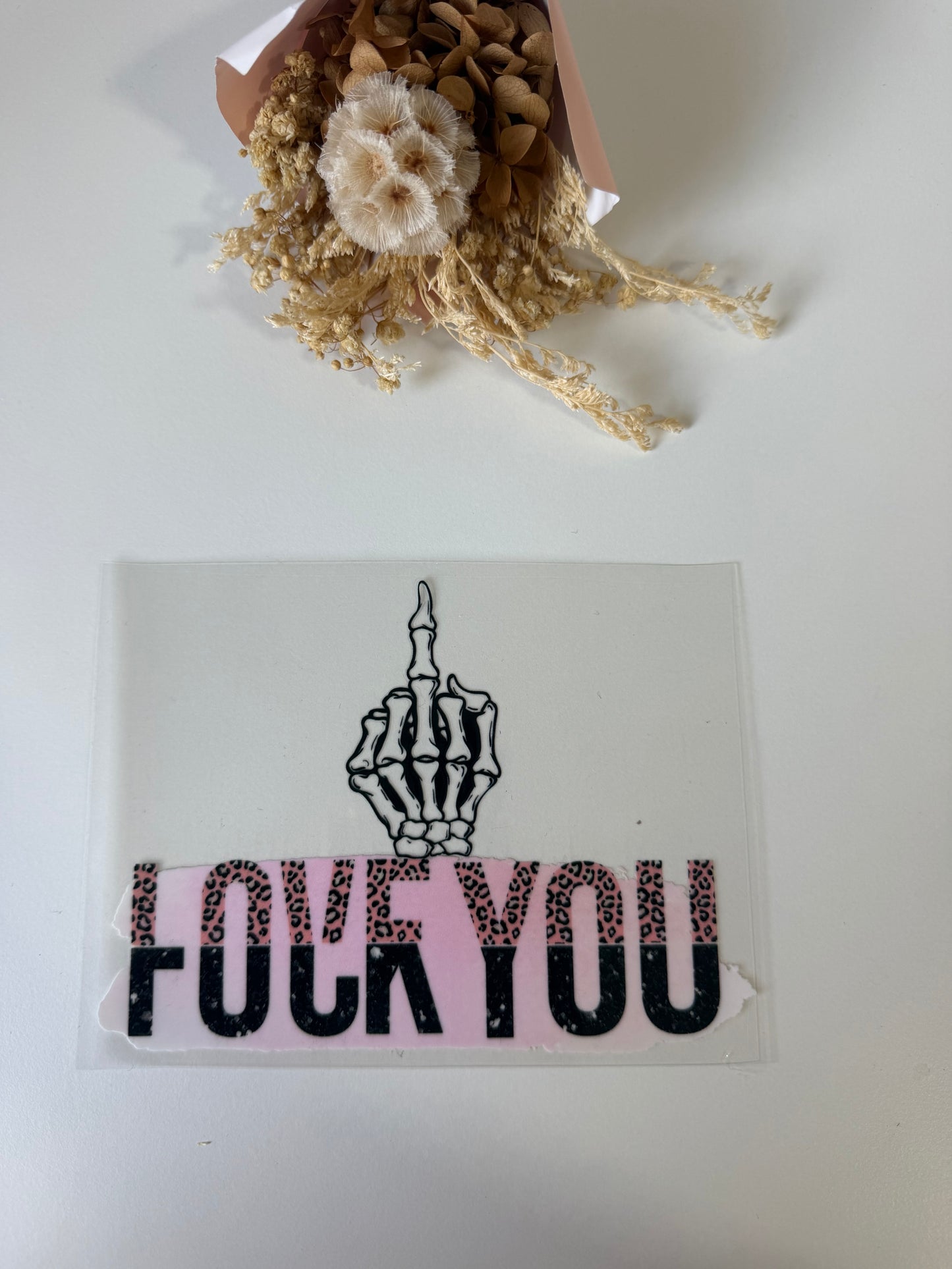 Love you/f* k you uv dtf wrap