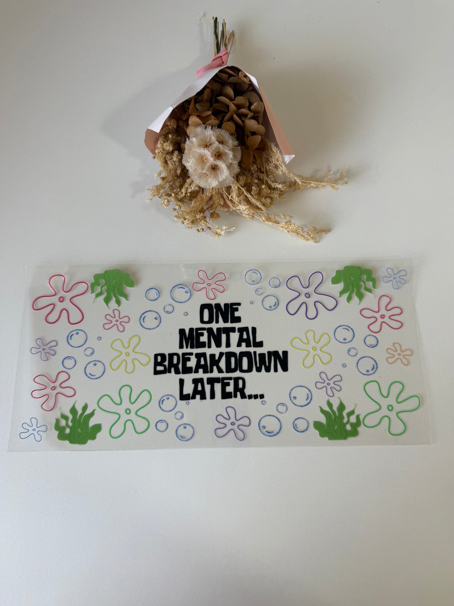 One mental breakdown later… uv dtf wrap