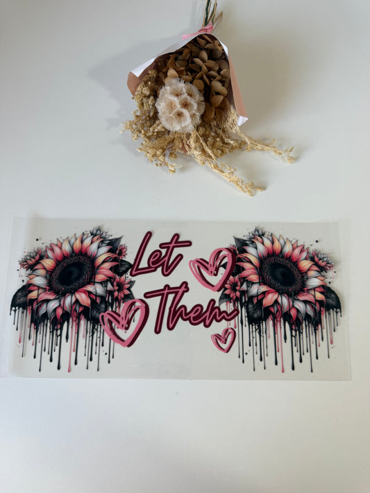 Let them 3 uv dtf wrap