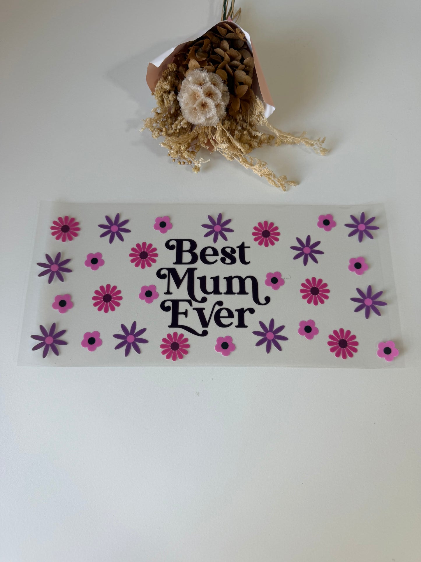 Best mum ever uv dtf wrap