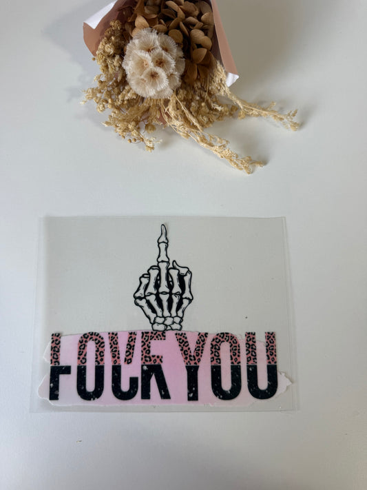 Love you/f* k you uv dtf wrap