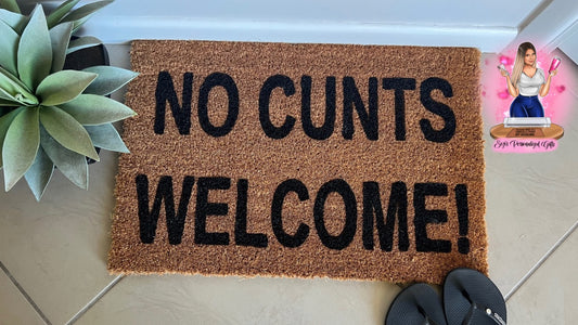 NO C*NTS WELCOME! Doormat