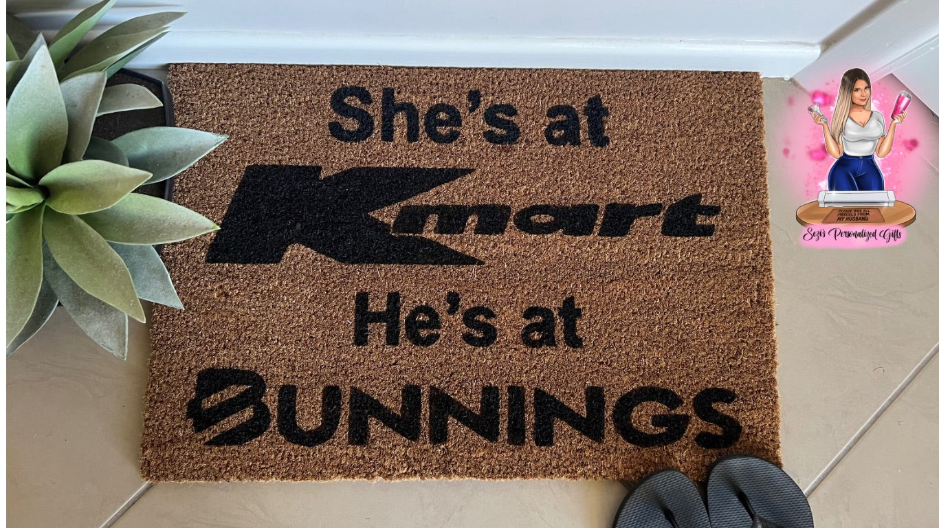 She’s at Kmart he’s at bunnings doormat