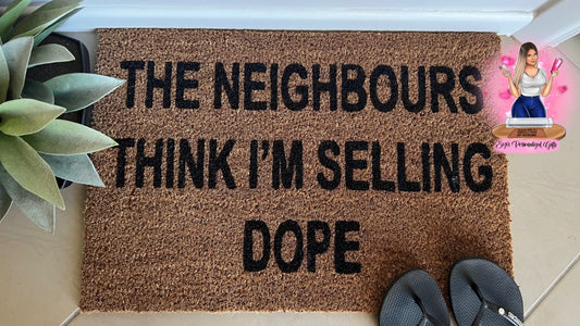 The neighbours think im selling dope doormat